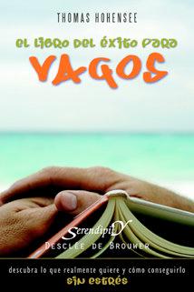 Vorderes Coverbild El libro del éxito para vagos : descubra lo que realmente quiere y cómo conseguirlo