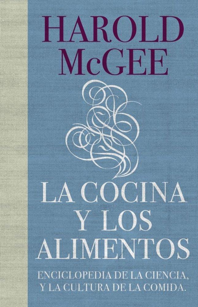 Vorderes Coverbild La Cocina Y Los Alimentos: Enciclopedia de la Ciencia Y La Cultura de la Comida / On Food and Cooking