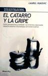 Vorderes Coverbild El catarro y la gripe : cómo prevenirlos y combatir sus síntomas reforzando nuestro sistema inmunológico de manera eficaz