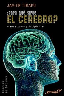 Vorderes Coverbild ¿Para qué sirve el cerebro? : manual para principiantes