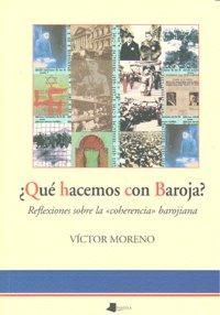 Vorderes Coverbild ¿Qué hacemos con Baroja? : reflexiones sobre la "coherencia" barojiana