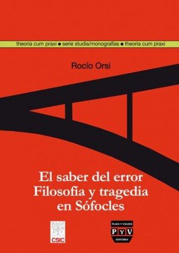 Vorderes Coverbild El saber del error : filosofía y tragedia en Sófocles