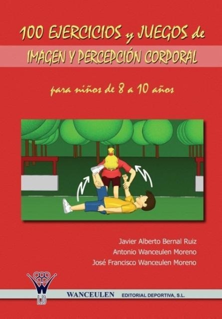 Vorderes Coverbild 100 ejercicios y juegos de imagen y percepción corporal para niños de 8 a 10 años