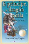 Vorderes Coverbild El príncipe, el dragón y la perla : la historia de tu alma