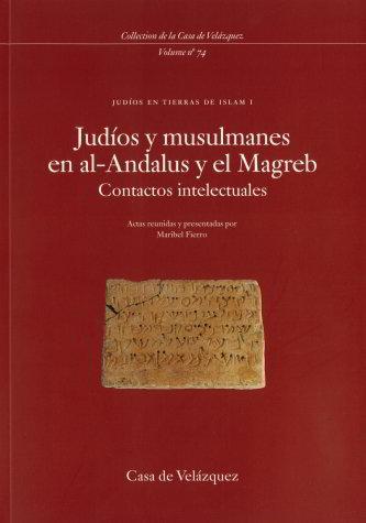 Vorderes Coverbild Judíos y musulmanes en Al-Andalus y el Magreb : contactos intelectuales