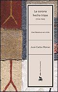 Vorderes Coverbild La corona hecha trizas (1930-1960) : una literatura en crisis