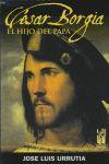 Vorderes Coverbild César Borgia : el hijo del Papa