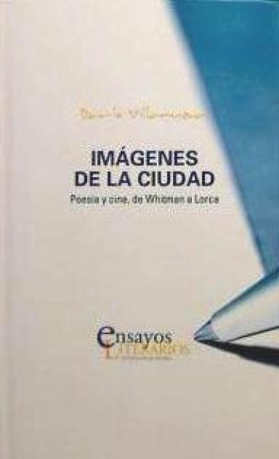 Vorderes Coverbild Imágenes de la ciudad : poesía y cine, de Whitman a Lorca