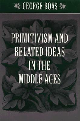 Vorderes Coverbild Primitivism and Related Ideas in the Middle Ages