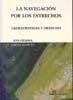 Vorderes Coverbild La navegación por los estrechos : geoestrategia y derecho