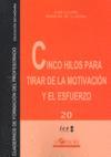 Vorderes Coverbild Cinco hilos para tirar de la motivación y el esfuerzo