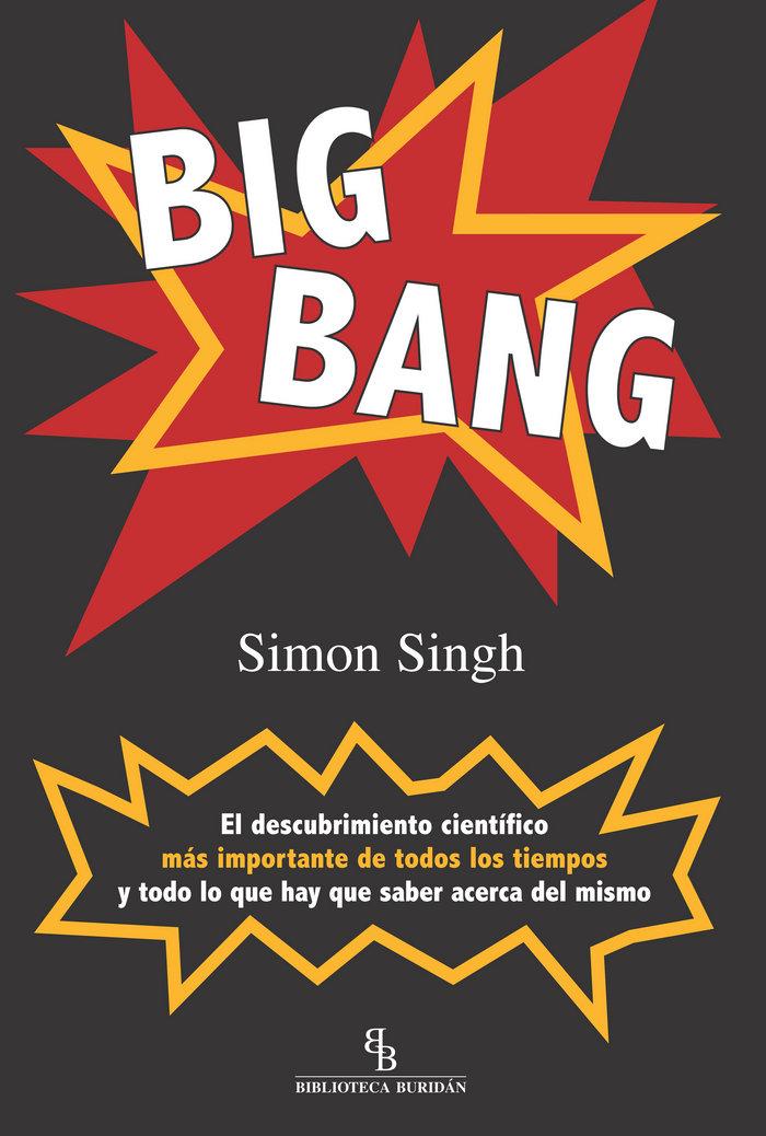 Vorderes Coverbild Big Bang : el descubrimiento científico más importante de todos los tiempos y todo lo que hay que saber acerca del mismo