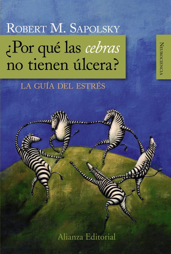 Vorderes Coverbild ¿Por qué las cebras no tienen úlcera? : la guía del estrés