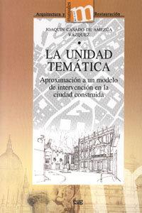Vorderes Coverbild La unidad temática : aproximación a un modelo de intervención en la ciudad construida