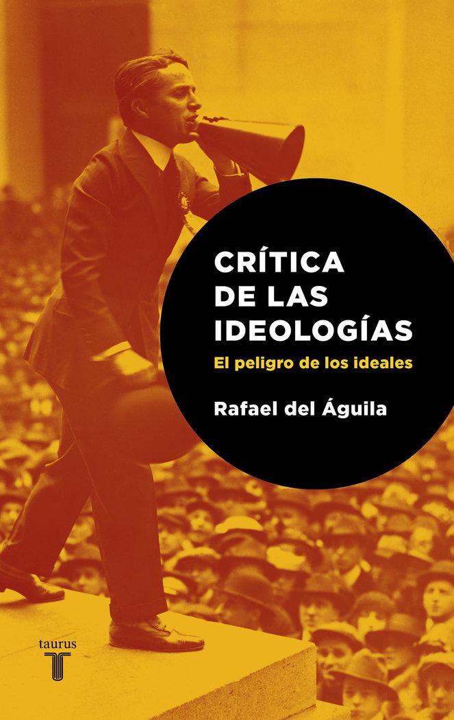 Vorderes Coverbild Crítica de las ideologías : el peligro de los idealistas