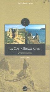 Vorderes Coverbild La Costa Brava a pie : 20 itinerarios