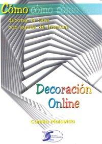 Vorderes Coverbild Cómo decorar tu casa con ayuda de Internet : decoración online