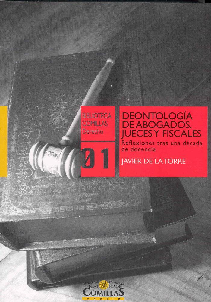 Vorderes Coverbild Deontología de abogados, jueces y fiscales : reflexiones tras una década de docencia