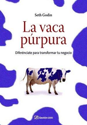 Vorderes Coverbild La vaca púrpura : diferénciate para transformar tu negocio