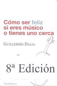 Vorderes Coverbild Cómo ser feliz si eres músico o tienes uno cerca