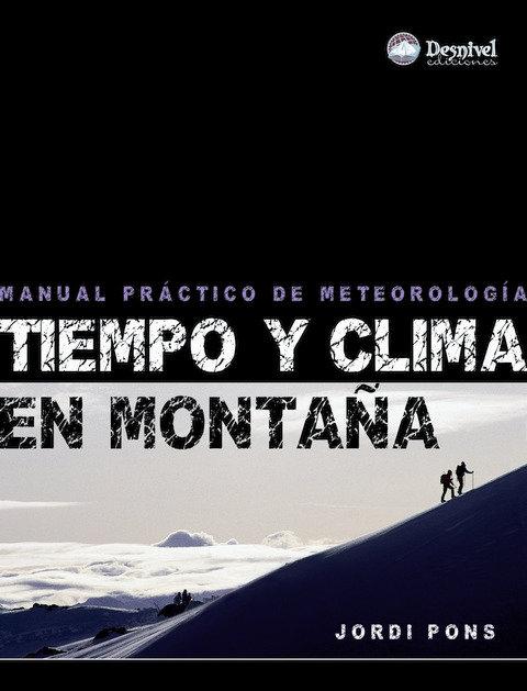 Vorderes Coverbild Tiempo y clima en montaña : manual práctico sobre meteorología