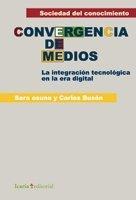 Vorderes Coverbild Convergencias de medios : la integración tecnológica en la era digital