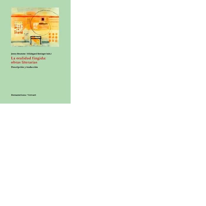 Vorderes Coverbild La oralidad fingida : obras literarias : descripción y traducción