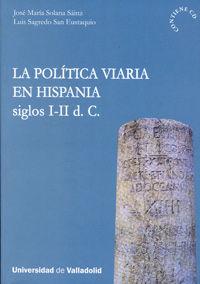 Vorderes Coverbild La política viaria en Hispania, siglos I-II d. C.