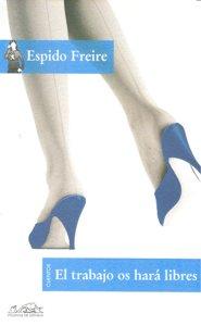 Vorderes Coverbild El trabajo os hará libres : cuentos