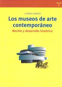 Vorderes Coverbild Los museos de arte contemporáneo : noción y desarrollo histórico
