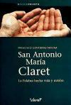 Vorderes Coverbild San Antonio María Claret : la palabra hecha vida y misión