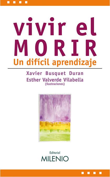 Vorderes Coverbild Vivir el morir : un difícil aprendizaje