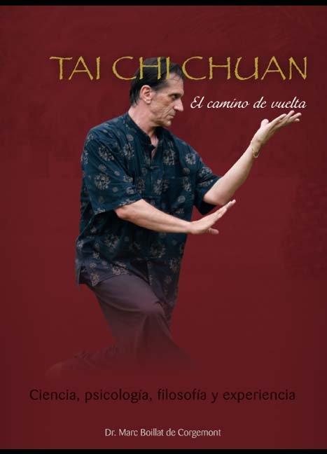 Vorderes Coverbild Tai chi chuan : el camino de vuelta : ciencia, psicología, filosofía y experiencia