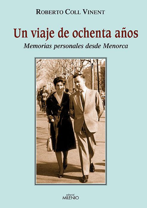 Vorderes Coverbild Un viaje de ochenta años : memorias personales desde Menorca