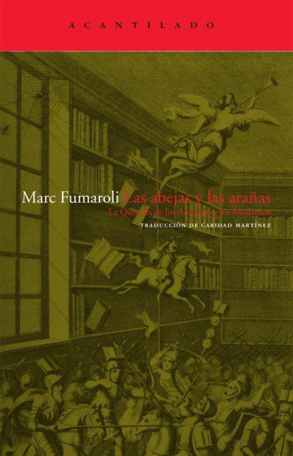 Vorderes Coverbild Las abejas y las arañas : la querella entre los antiguos y los modernos