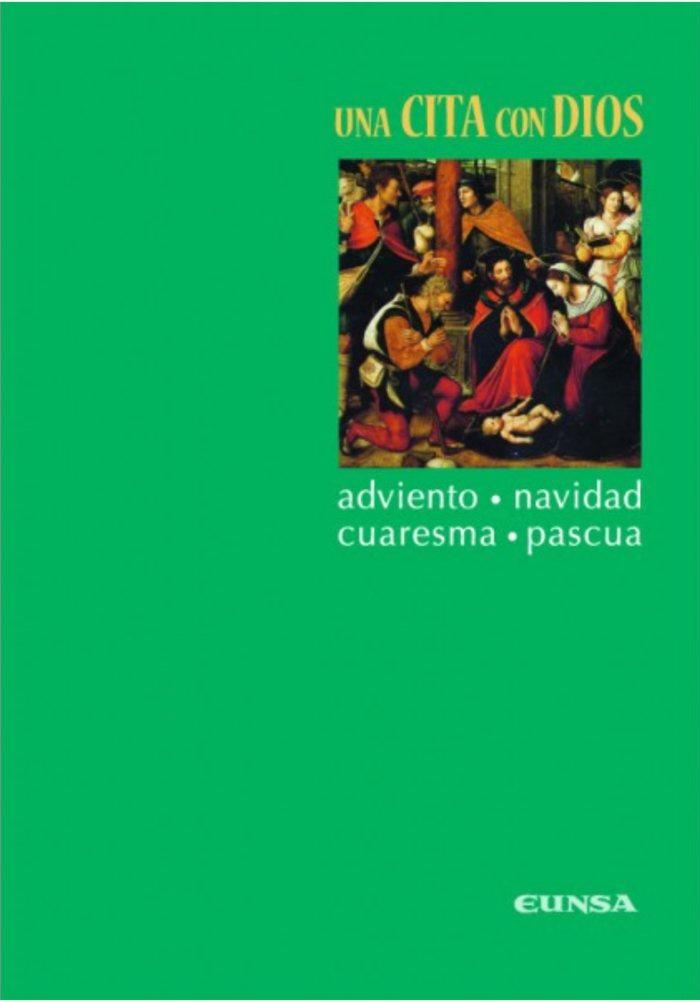 Vorderes Coverbild Una cita con Dios : Adviento, Navidad, Cuaresma, Pascua