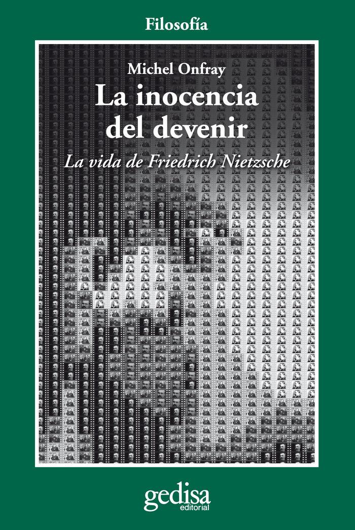 Vorderes Coverbild La inocencia del devenir : la vida de Friedrich Nietzsche