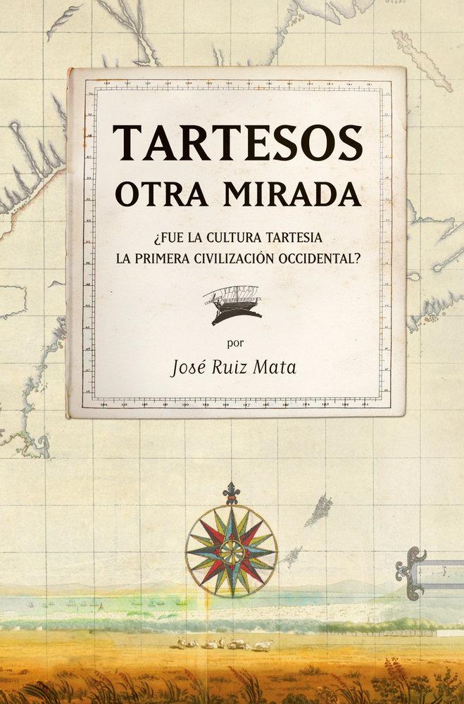 Vorderes Coverbild Tartesos : otra mirada : ¿fue la cultura tartesia la primera civilización occidental?