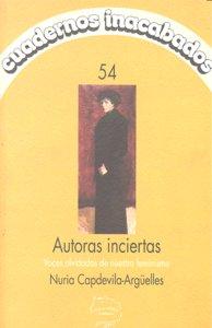 Vorderes Coverbild Autoras inciertas : voces olvidadas de nuestro feminismo