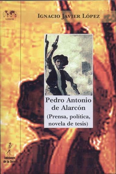 Vorderes Coverbild Pedro antonio de Alarcón : (prensa, política, novela de tesis)