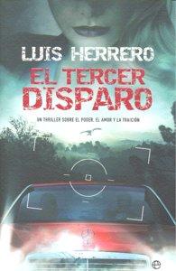 Vorderes Coverbild El tercer disparo : un thriller sobre el poder, el amor y la traición