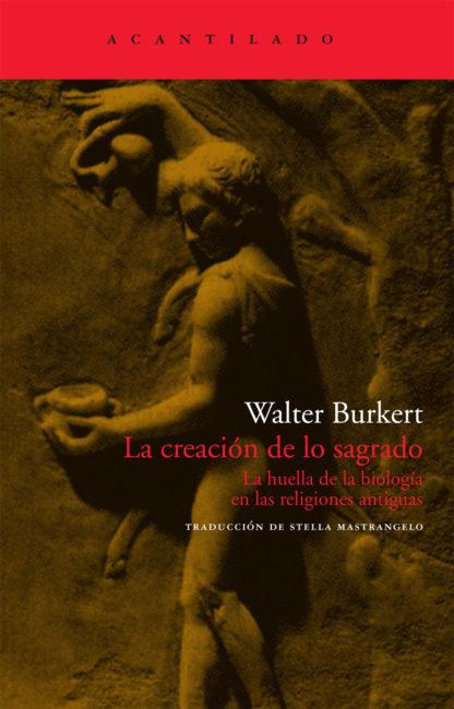 Vorderes Coverbild La creación de lo sagrado : la huella de la biología en las religiones