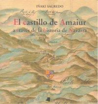 Vorderes Coverbild El castillo de Amaiur a través de la historia de Navarra