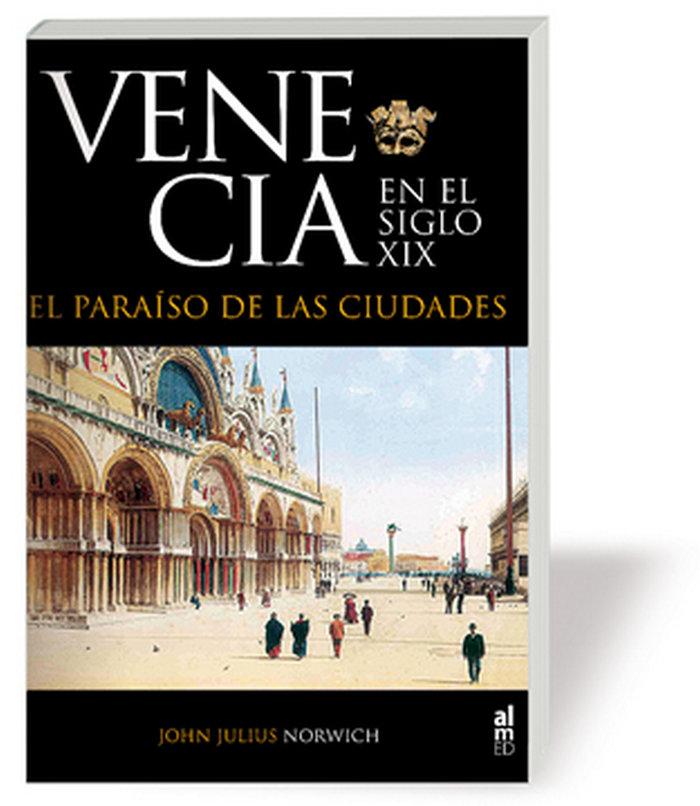 Vorderes Coverbild Venecia en el siglo XIX : el paraíso de las ciudades