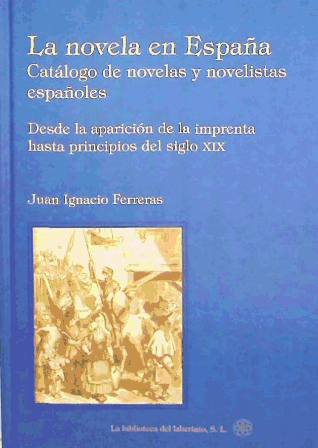 Vorderes Coverbild Catálogo de novelas y novelistas españoles : desde la aparición de la imprenta hasta principios del siglo XIX