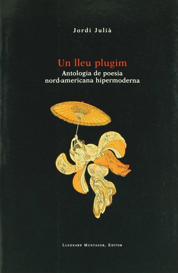 Vorderes Coverbild Un lleu plugim : antologia de poesia nord-americana hipermoderna