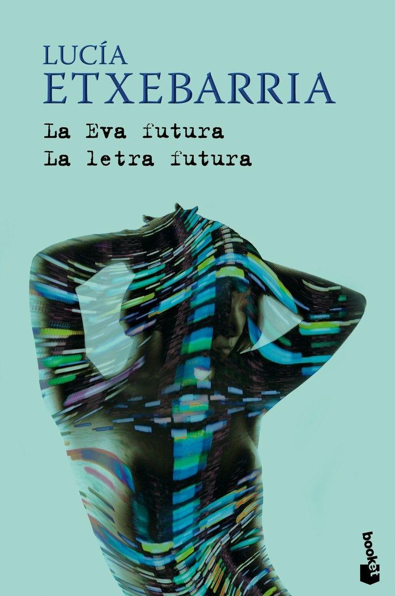 Beispielinhalt (Bild) La Eva futura ; La letra futura