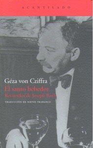 Vorderes Coverbild El santo bebedor : recuerdos de Joseph Roth