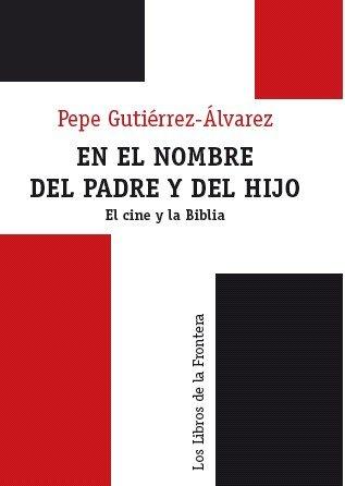 Vorderes Coverbild En el nombre del padre y del hijo : el cine y la Biblia