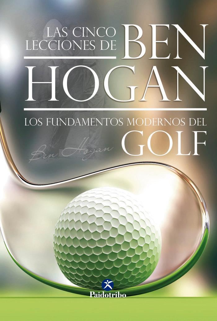 Vorderes Coverbild Las cinco lecciones de Ben Hogan : los fundamentos modernos del golf